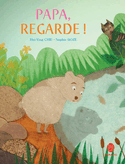 Papa, regarde!